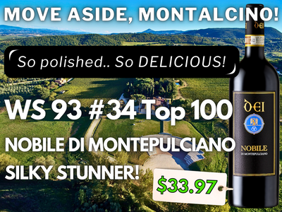 WS #34 Top 100 Mind-Blowing Montepulciano "SO Delicious & Silky"