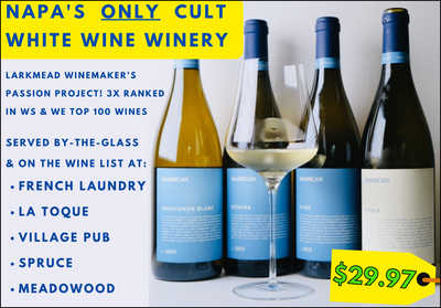 $24-$30 Cult Napa Whites @ French Laundry, Meadowood, La Toque, Spruce, Village Pub's By-The-Glass