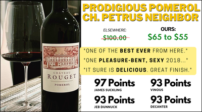 97pt $65 v $5,000 Petrus Neighbor Pomerol (1.4 km) "BEST EVER, SEXY, PLEASURE-BENT"